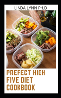 Prefect High Five Diet Cookbook: High-Five Diet dairy free plant-based diet program
