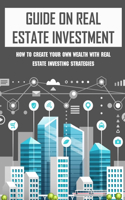 Guide On Real Estate Investment