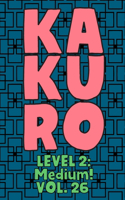 Kakuro Level 2: Medium! Vol. 26: Play Kakuro 14x14 Grid Medium Level Number Based Crossword Puzzle Popular Travel Vacation Games Japanese Mathematical Logic Similar