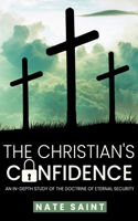 Christian's Confidence: An in-depth study of the doctrine of eternal security