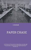Paper Chase: A story set in an open-plan office of the mid 1990's where colleagues find friendship and fun despite their rivalry and personal problems.