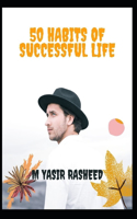 50 habits of successfull life: Motivational book