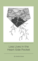 Loss Lives in the Heart-Side Pocket: (Xandra's Pocket Poetry)