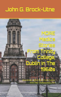 MORE Medics Stories From Trinity College, Dublin In The 1960s