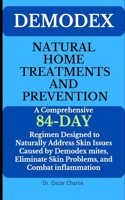 Demodex Natural Home Treatments and Prevention