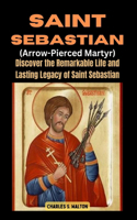 Saint Sebastian (Arrow-Pierced Martyr)
