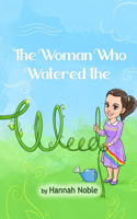 Woman Who Watered the Weed