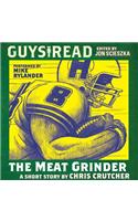 Guys Read: the Meat Grinder