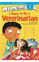 I Want to Be a Veterinarian