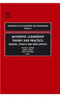 Authentic Leadership Theory and Practice