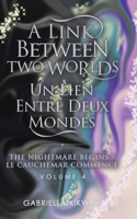 Link Between Two Worlds / Un Lien Entre Deux Mondes