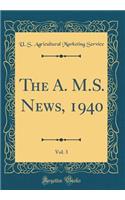 The A. M.S. News, 1940, Vol. 3 (Classic Reprint)