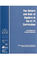 Nature and Role of Algebra in the K-14 Curriculum
