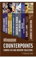 Counterpoints Church Life and Ministry Collection: 7-Volume Set: Resources for Understanding Controversial Issues in Church Life