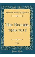 The Record, 1909-1912, Vol. 1 (Classic Reprint)