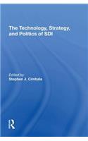 Technology, Strategy, and Politics of SDI