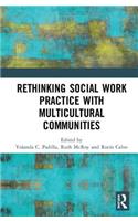 Rethinking Social Work Practice with Multicultural Communities