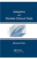 Adaptive and Flexible Clinical Trials