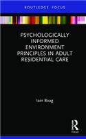 Psychologically Informed Environment Principles in Adult Residential Care