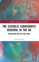 The Catholic Charismatic Renewal in the UK