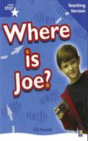 Rigby Star Non-Fiction Blue Level: Where is Joe? Teaching Version Framework Edition: (STARQUEST)