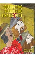 Blundering Plundering Pirates' Plot