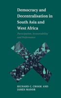 Democracy and Decentralisation in South Asia and West Africa