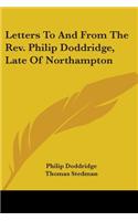 Letters To And From The Rev. Philip Doddridge, Late Of Northampton: (English)