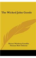 Wicked John Goode