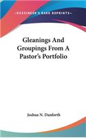 Gleanings And Groupings From A Pastor's Portfolio