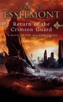 Return Of The Crimson Guard: a compelling, evocative and action-packed epic fantasy that will keep you gripped(2 Malazan Empire)