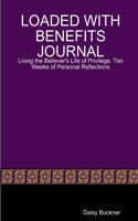 Loaded with Benefits Journal