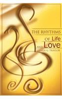 Rhythms of Life and Love