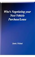 Who's Negotiating Your Next Vehicle Purchase/Lease