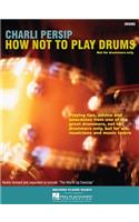 How Not to Play Drums
