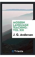 Modern language teaching: Vol XIII