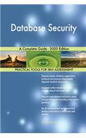 Database Security A Complete Guide - 2020 Edition