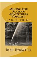 Mining for Alaskan Adventures, Volume 1