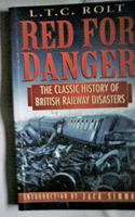 Red for Danger: Classic History of British Railway Disasters