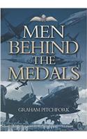 The Men Behind the Medals
