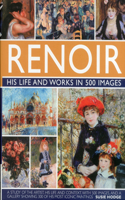 Renoir: His Life and Works in 500 Images