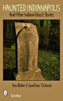 Haunted Indianapolis