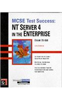 MCSE Test Success NT Server 4 in the Enterprise (Paper Only) (Mcse Nt Server 4 in the Enterprise Testing Guide)