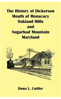 History of Dickerson, Mouth of Monocacy, Oakland Mills, and Sugarloaf Mountain (Maryland)