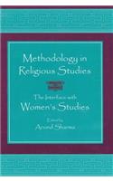 Methodology in Religious Studies: The Interface with Women's Studies(SUNY series, McGill Studies in the History of Religions, A Series Devoted to International Scholarship)