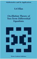 Oscillation Theory of Two-Term Differential Equations