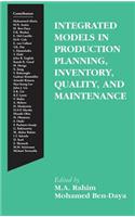 Integrated Models in Production Planning, Inventory, Quality, and Maintenance