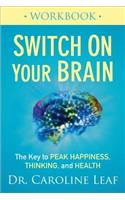 Switch On Your Brain Workbook – The Key to Peak Happiness, Thinking, and Health: The Key to Peak Happiness, Thinking, and Health(English)