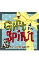 GIFT OF THE SPIRIT