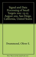 Signal and Data Processing of Small Targets 2011
